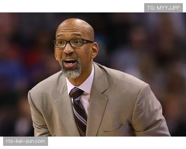 前NBA发展联盟教练加盟深圳男篮教练组，负责进攻体系优化